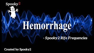 Hemorrhage - Spooky2 Rife Frequencies