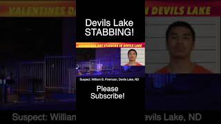 Valentines Day Stabbing In Devils Lake, ND
