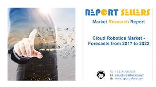 Cloud Robotics Market  | Reportsellers