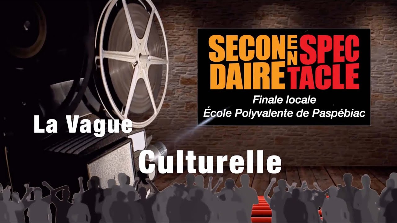 Gratuit Images La Vague Culturelle Secondaire En Spectacle Paspebiac 2020 Youtube dernière salutations