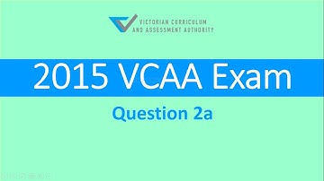2015 VCAA Exam Q2a