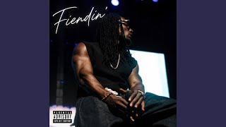 Fiendin'