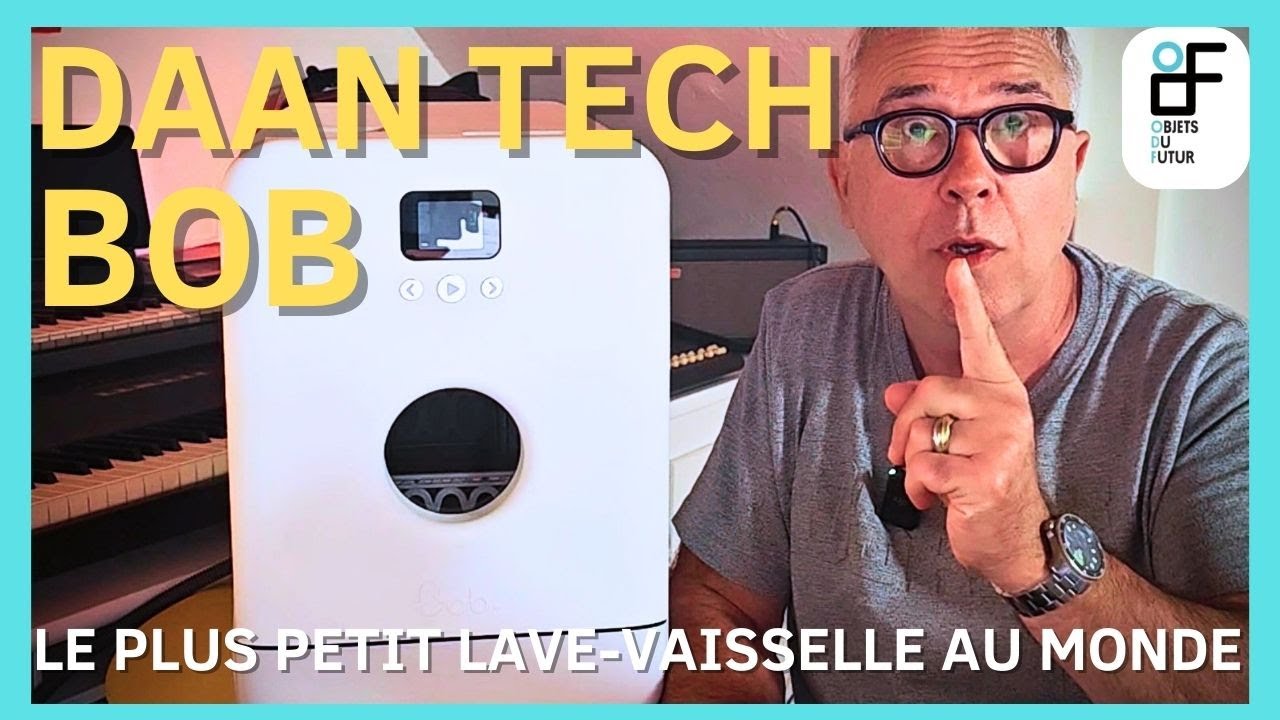 Bob le mini lave-vaisselle - DAAN.Tech - Marques de France