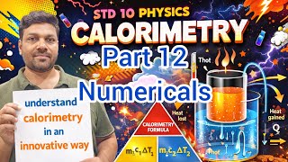 STD 10 | Calorimetry | all concept and numericals simplified
