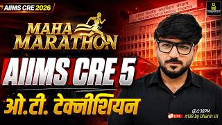 AIIMS CRE 5 OT Technician 🔥 Most Important MCQs Live Class | AIIMS CRE 5 Exam 2026 #138 Dharm Sir