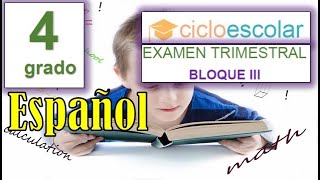 Preguntas de Examen ESPAÑOL - 4to Grado Primaria BLOQUE 3