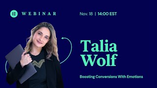 Webinar w/ Talia Wolf: Boosting Conversions With Emotions Net Worth