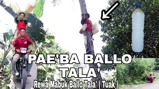 PAE'BA BALLO TALA' TUAK  (Rewa Mabuk Ballo Tala' )           ||Komedi Gowa Makassar ||