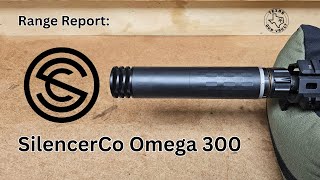 Range Report / Product Review: SilencerCo Omega 300 - A lightweight, "do all", .30 caliber silencer