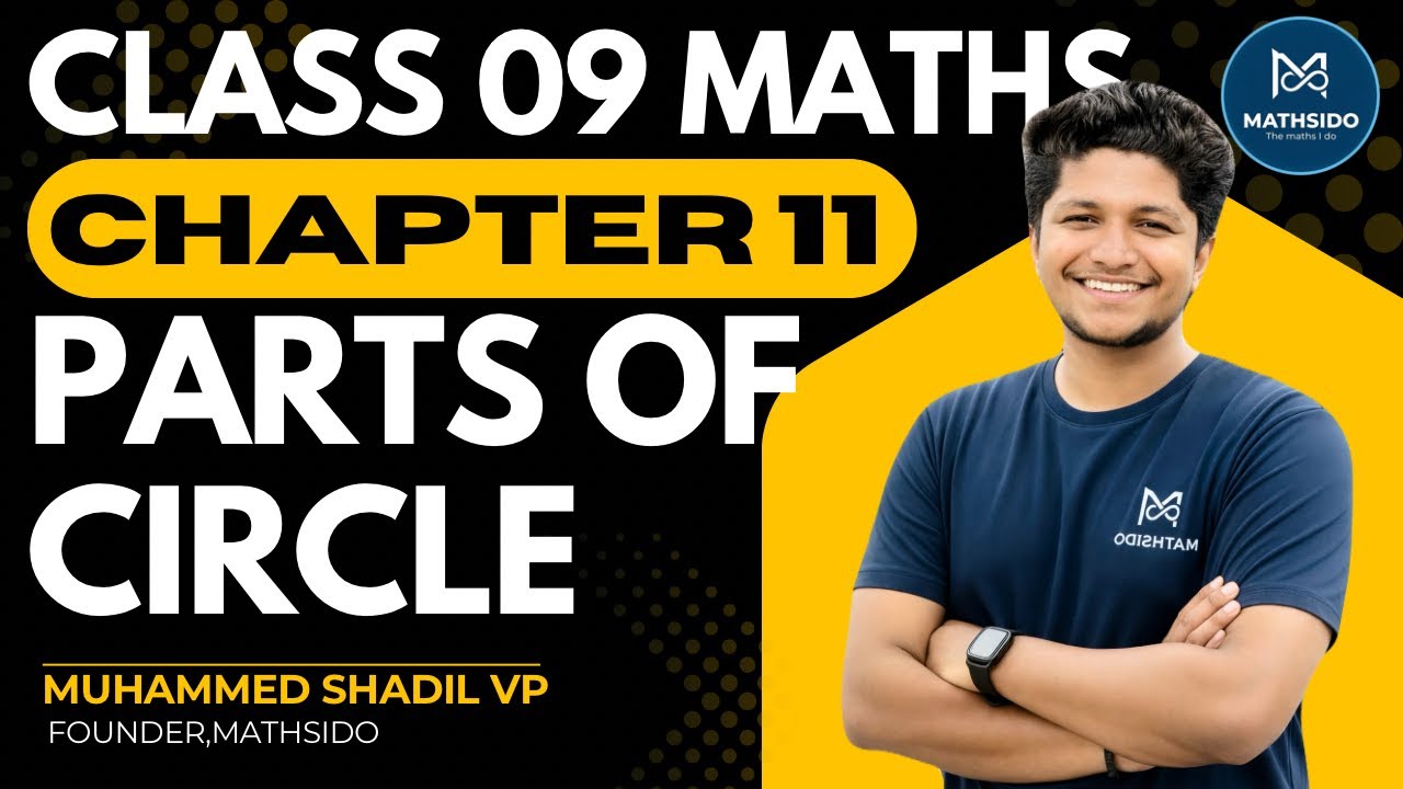 KERALA CLASS 09 MATHS CHAPTER 11 PARTS OF CIRCLE വൃത്തഭാഗങ്ങൾ | New Syllabus