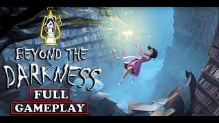 Beyond The Darkness Full Gameplay