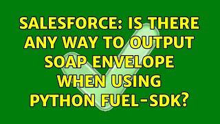 Salesforce: Is there any way to output SOAP Envelope when using Python Fuel-SDK?