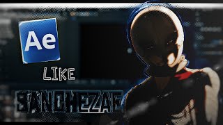 How to edit like sanchazae on after effects