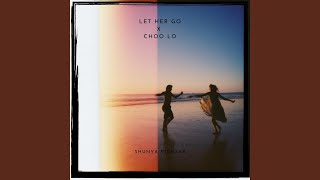 Let Her Go X Choo Lo cover