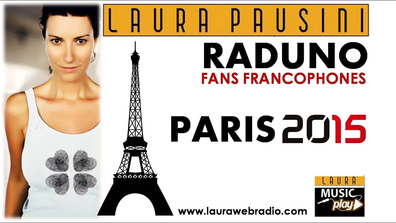 Raduno 2015 Fans Francophones Laura Pausini - PARIS