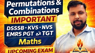 Permutations &amp; Combinations Complete Chapter | PGT Maths | DSSSB KVS NVS EMRS part 3