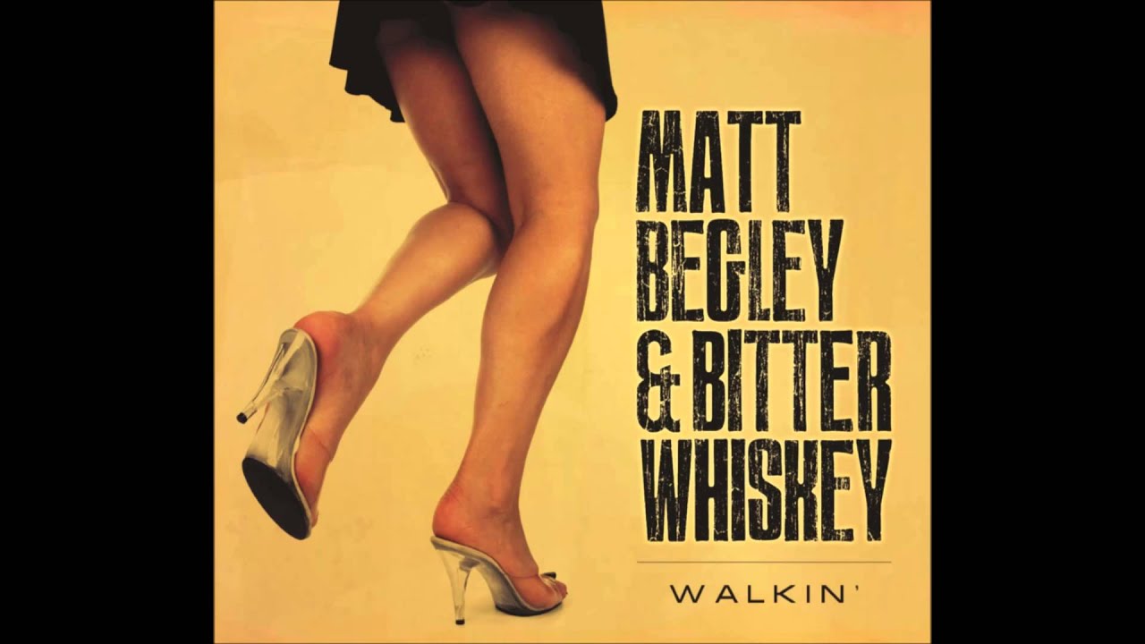 Matt Begley and Bitter Whiskey - "Letter Home" - From the Album "WALKIN"