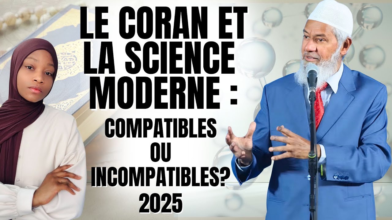 Le Coran et la Science moderne - Compatibles ou incompatibles ? Preuves irréfutables ! Zakir Naik