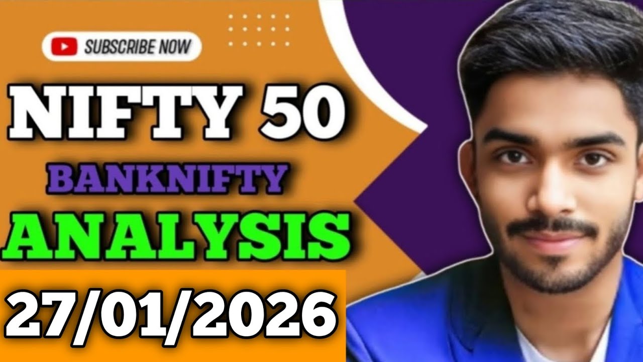 NIFTY PREDICTION FOR TOMORROW & BANK ANALYSIS FOR 27 JANUARY 2026 MARKET ANALYSIS TOMORROWNIFTY