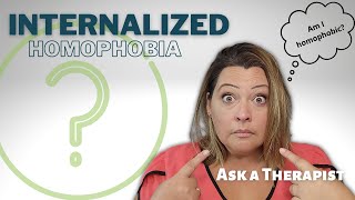 Ask A The Internalized Homophobia And How It Shows Up