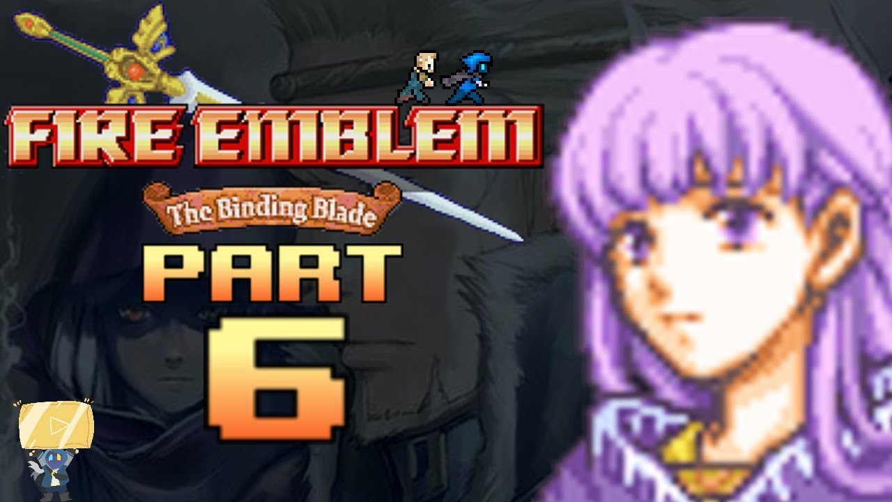 Fire Emblem The Binding Blade Ironman| Part 6: You Made Me Do This...