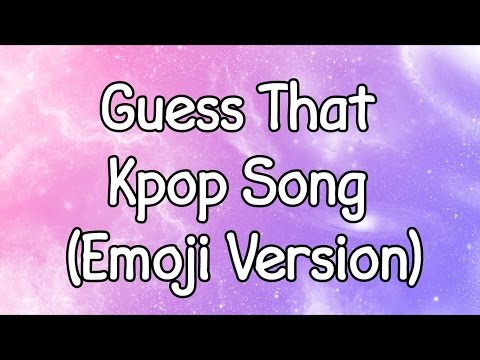 Guess That Kpop Song (Emoji Version) #1