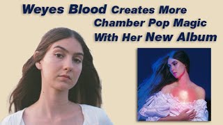 Weyes Blood Releases One of 2022s Best Albums | And In the Darkness, Hearts Aglow (Reaction)