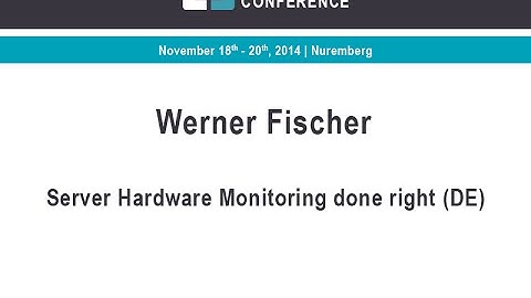 OSMC 2014: Server Hardware Monitoring done right | Werner Fischer