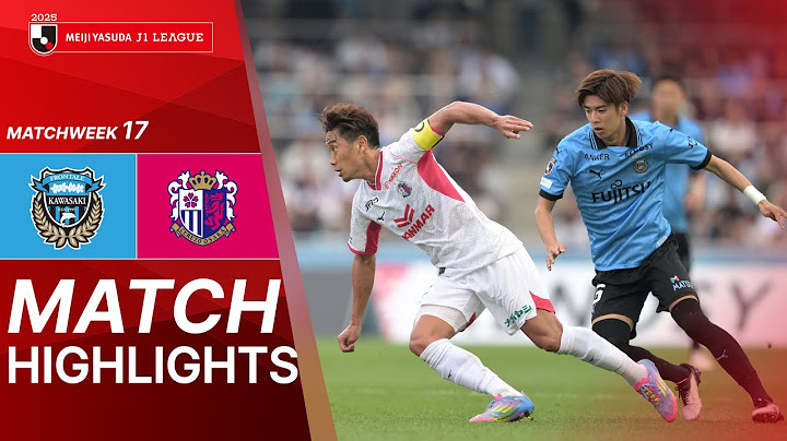 Kawasaki Frontale vs. Cerezo Osaka - Game Highlights | 2025 J1 LEAGUE HIGHLIGHTS | MW 17
