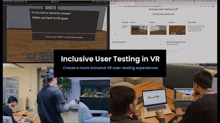 Inclusive User Testing in VR | MIT Reality Hack 2022