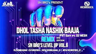 Dhol Tasha Nashik Baaja - Pvt Edit - DJ Sunil Kadam & DJ Neotrixx ft. DJ Nesh