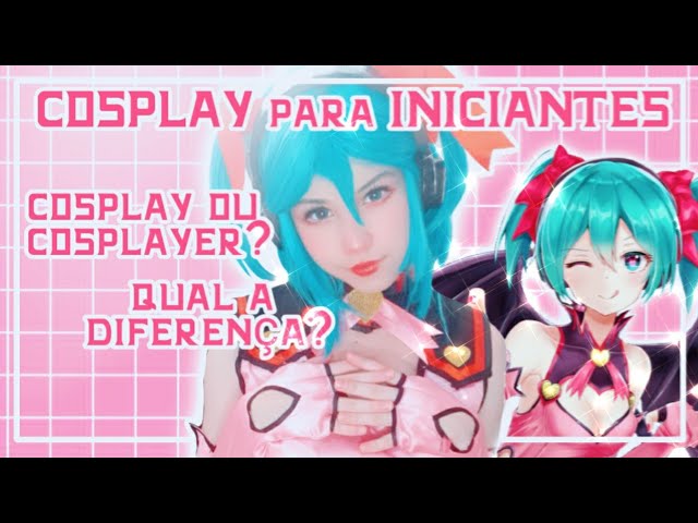 COSPLAY PARA INICIANTES!(EP 1)- Termos usados no mundo Cosplay!