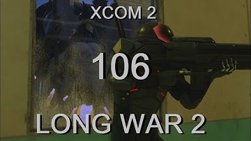 XCOM 2 Long War 2 - Let
