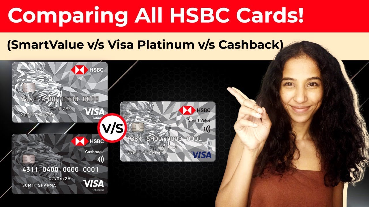 Comparing HSBC SmartValue vs Visa Platinum vs Cashback Credit Card