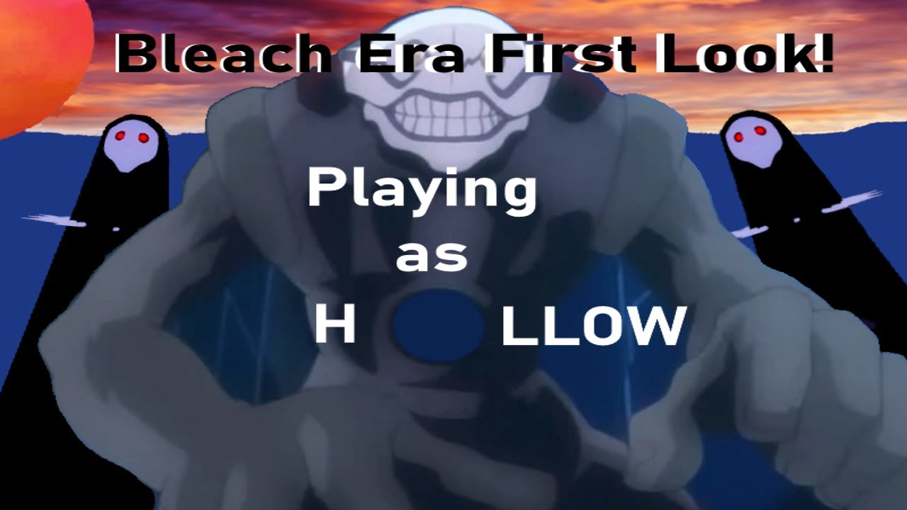 ROBLOX- BLEACH ERA FIRST LOOK AS HOLLOW- GETTING MENOS