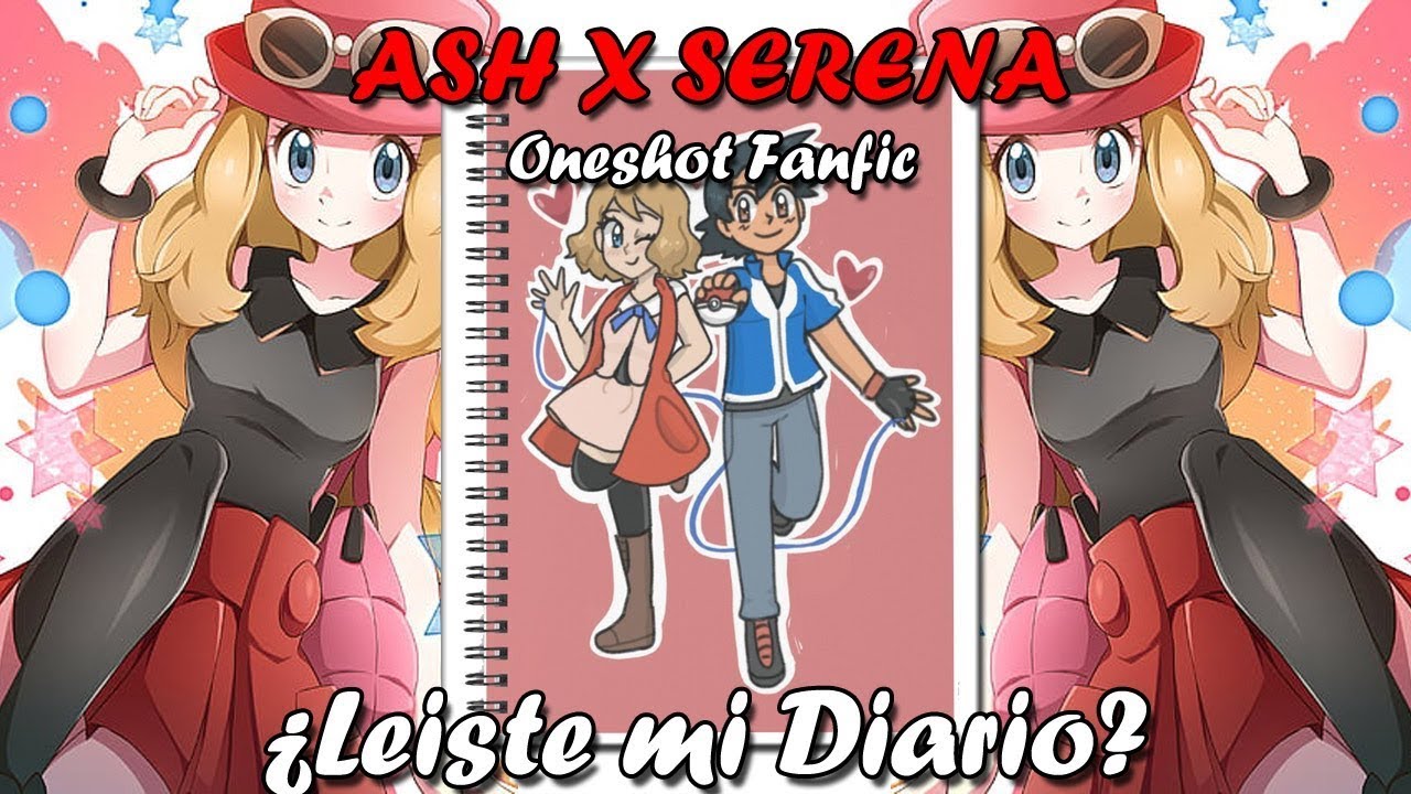 ¿Leíste mi Diario  ♥    Ash x Serena  Pokemon Fanfic Oneshot