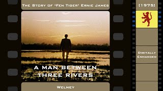 The Story of 'Fen Tiger' Ernie James - 
