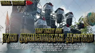 DJ SAD KAU HANCURKAN HATIKU - D'PASPOR | STYLE TRAP PARTY FULL BASS HOREG | COCOK BUAT KARNAVAL 2K26