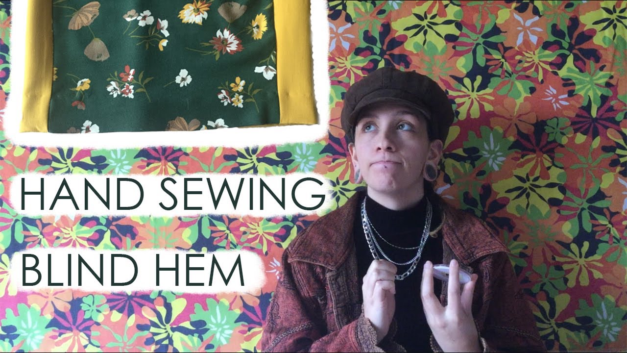 How to Hand Sew a Blind Hem