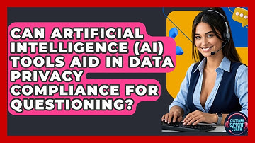 Can Artificial Intelligence (AI) Tools Aid In Data Privacy Compliance For Questioning?