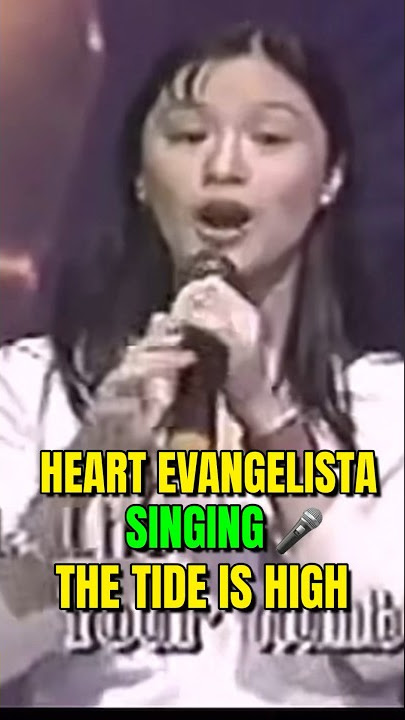 NAKALIMUTAN NATIN NA MARUNONG RIN MAGKANTA ITONG SI HEART EVANGELISTA | SINGING THE TIDE IS HIGH
