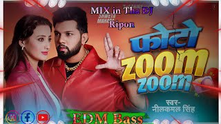 Presenting the latest bhojpuri song Photo Zoom Zoom sung Neelkamal EDM remix full bass #dj ripon roy