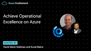 Achieve Operational Excellence With Azure Well-Architected Framework