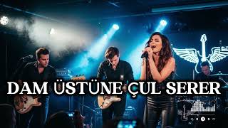 Dam Üstüne Çul Serer - Modern B Remix