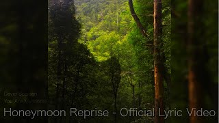 Honeymoon Reprise - Official Lyric Video