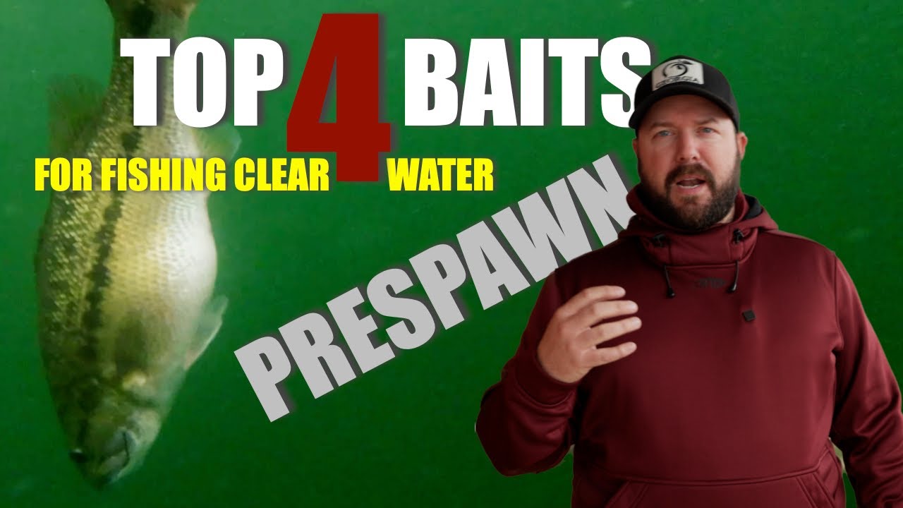 CLEAR WATER PRESPAWN Bass Fishing – My Top 4 Favorite Baits