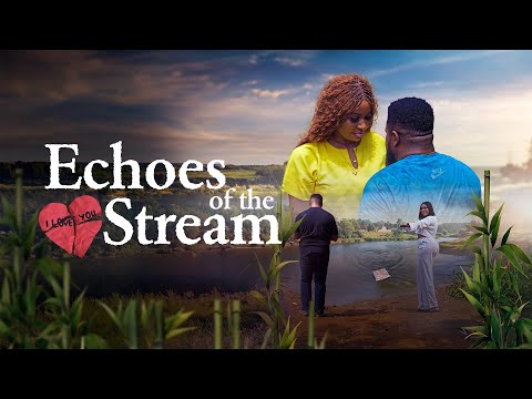 ECHOES OF THE STREAM