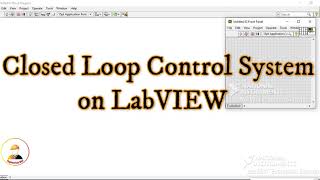 Closed loop control system |Urdu/Hindi| Control System| LabVIEW