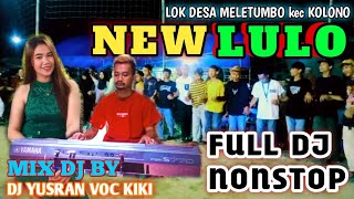 LULO NONSTOP YANG BIKIN CANDU.BY DJ YUSRAN FT VOC KIKI