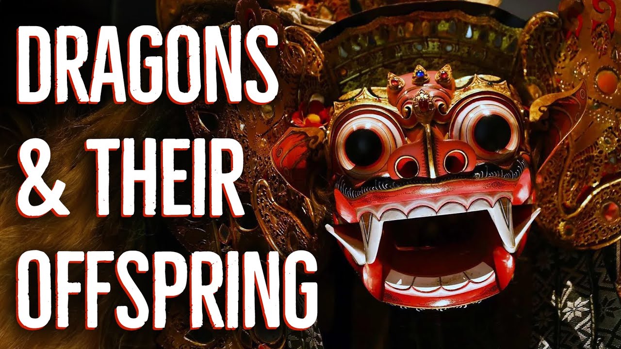 Dragons & Their Offspring